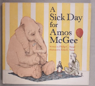 Item #46029 A Sick Day for Amos McGee. Philip C. and Stead, Erin E. Stead