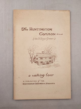 Item #46065 The Huntington Common (the Village Green) a walking tour. Huntington Historical Society