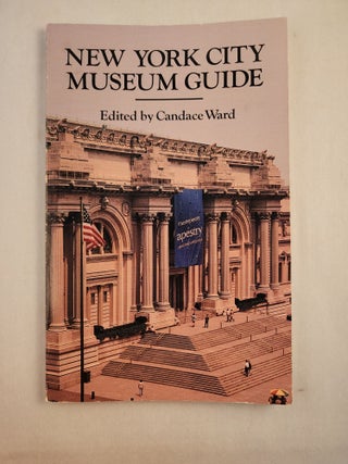 Item #46075 New York City Museum Guide. Candace Ward