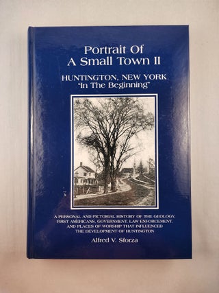 Item #46077 Portrait Of A Small Town II Huntington, New York “In The Beginning” A Personal...