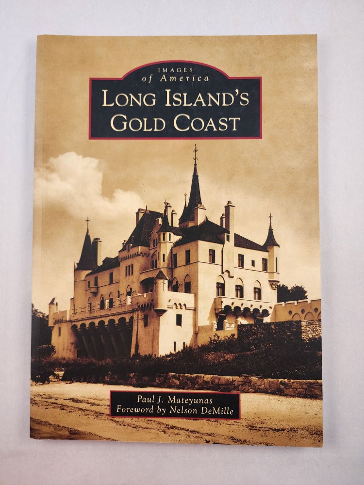 Item #46078 Long Island’s Gold Coast (Images of America). Paul J. Mateyunas, Nelson DeMille.
