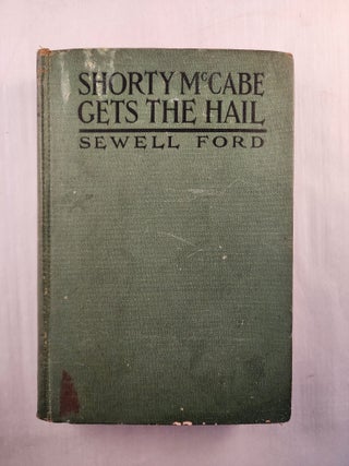 Item #46133 Shorty McCabe Gets the Hail. Sewell Ford
