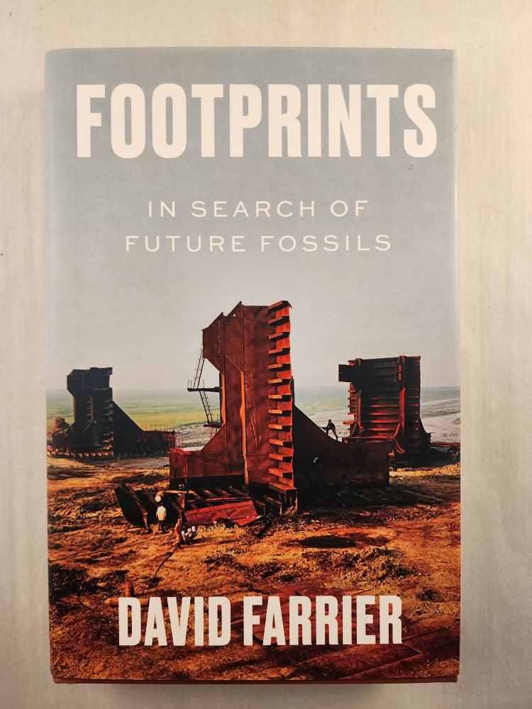 Item #46134 Footprints in Search of Future Fossils. David Farrier.