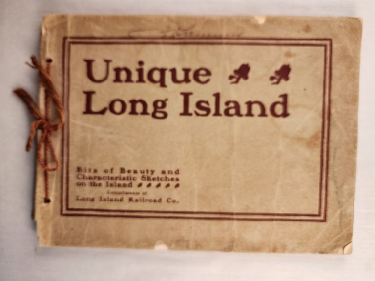 Item #46147 Unique Long Island Bits of Beauty and Characteristic Sketches on the Island 1900. Long Island Railrooad Co.