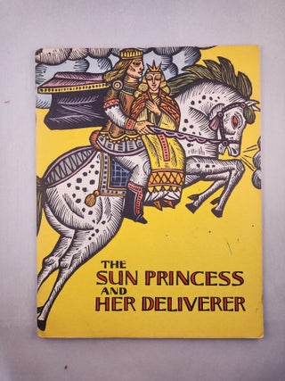 Item #46162 The Sun Princess and Her Deliverer A Lithuanian Folk Tale. A. Makunaite, Irina...