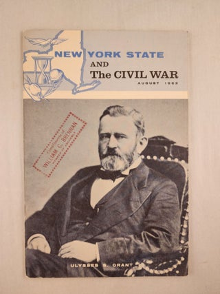 Item #46207 New York State and The Civil War Volume 2 Number 3 August, 1962. Mulligan Thomas E. Jr