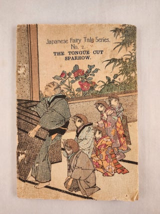Item #46216 The Tongue Cut Sparrow Japanese Fairy Tale Series No. 2. n/a
