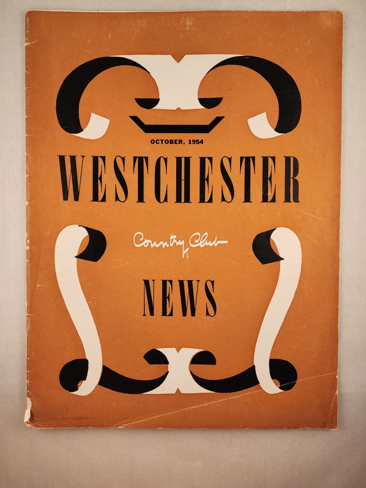 Item #46222 Westchester Country Club News Volume 21, No. 10, October, 1954. Bernard C. chairman Duffy, Dorothy Fine.