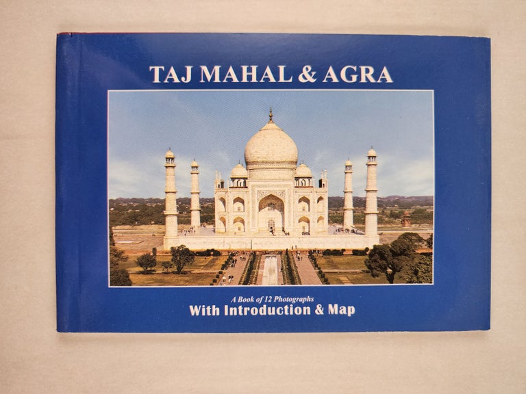 Item #46225 Taj Mahal & Agra A Book of 12 Photographs with Introduction & Map. n/a.