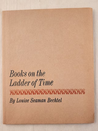 Item #46257 Books on the Ladder of Time A Speech Given in 1960 to Celebrate the Fiftieth Annual...