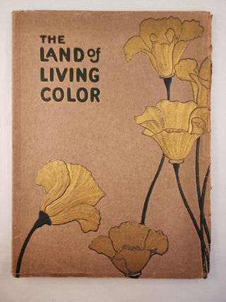 Item #46258 The Land of Living Color A Pictorial Journey from the Storied Southwest through the...