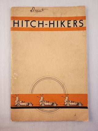 Item #46270 Hitch-Hikers - Patrolling the Traffic Routes to the Mouth and Nose. W. W. Peter,...