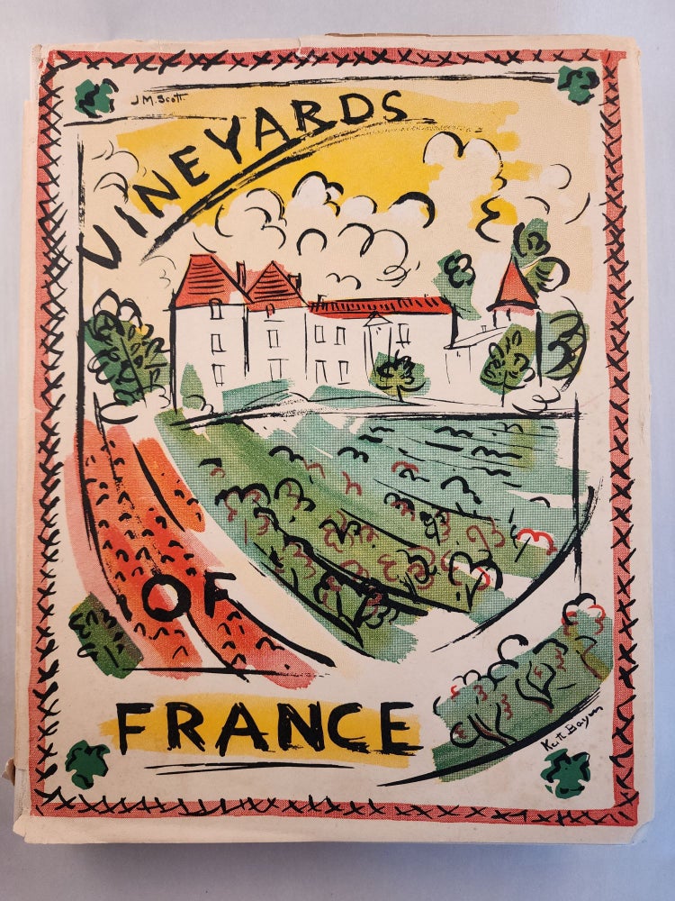 Item #46293 The Vineyards of France. J. M Scott, and, J. M. Scott.