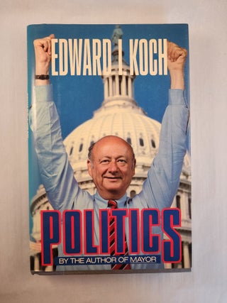 Item #46309 POLITICS. Edward I. Koch, William Rauch