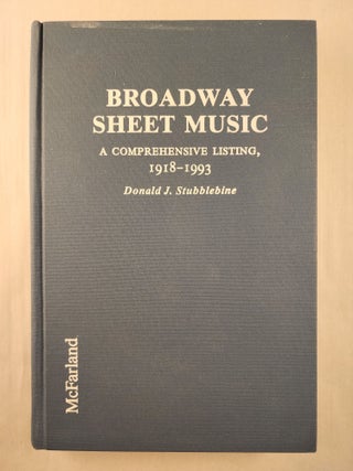 Item #46321 Broadway Sheet Music: A comprehensive listing of published music from Broadway and...
