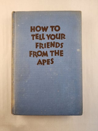 Item #46324 How To Tell Your Friends From The Apes. Will with Cuppy, Jacks
