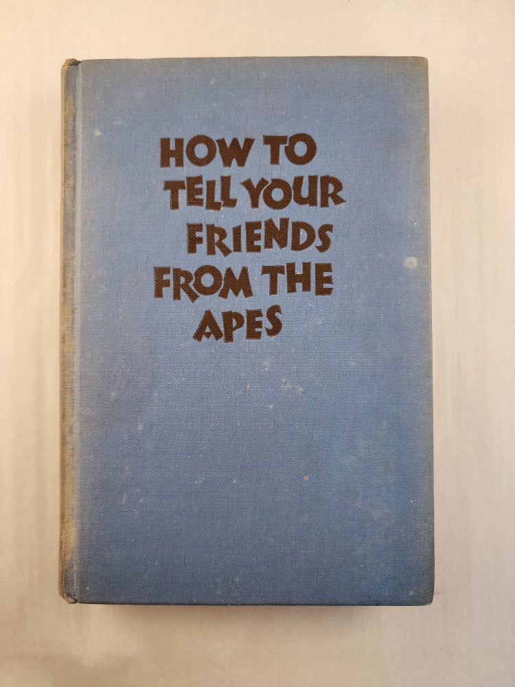 Item #46324 How To Tell Your Friends From The Apes. Will with Cuppy, Jacks.
