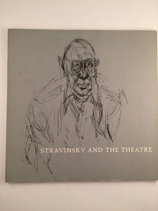 Item #4633 Stravinsky and the Theatre: A Catalogue of Decor and Costume Designsfor Stage...