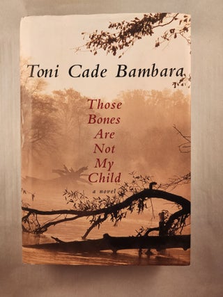 Item #46352 Those Bones Are Not My Child. Toni Cade Bambara