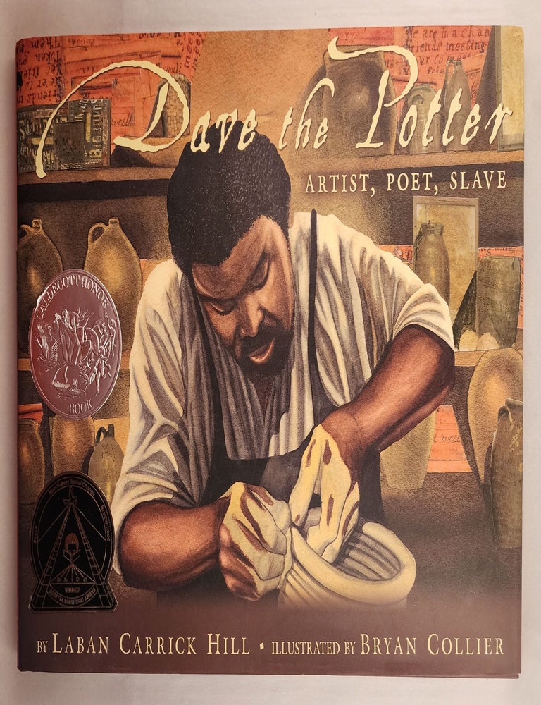 Item #46358 Dave the Potter Artist, Poet, Slave. Laban Carrick and Hill, Bryan Collier.