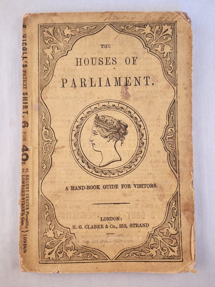 Item #46390 The Houses of Parliament A Description of The Houses of Lords and Commons in The New Place of Westminster A Hand-Book Guide for Visitors