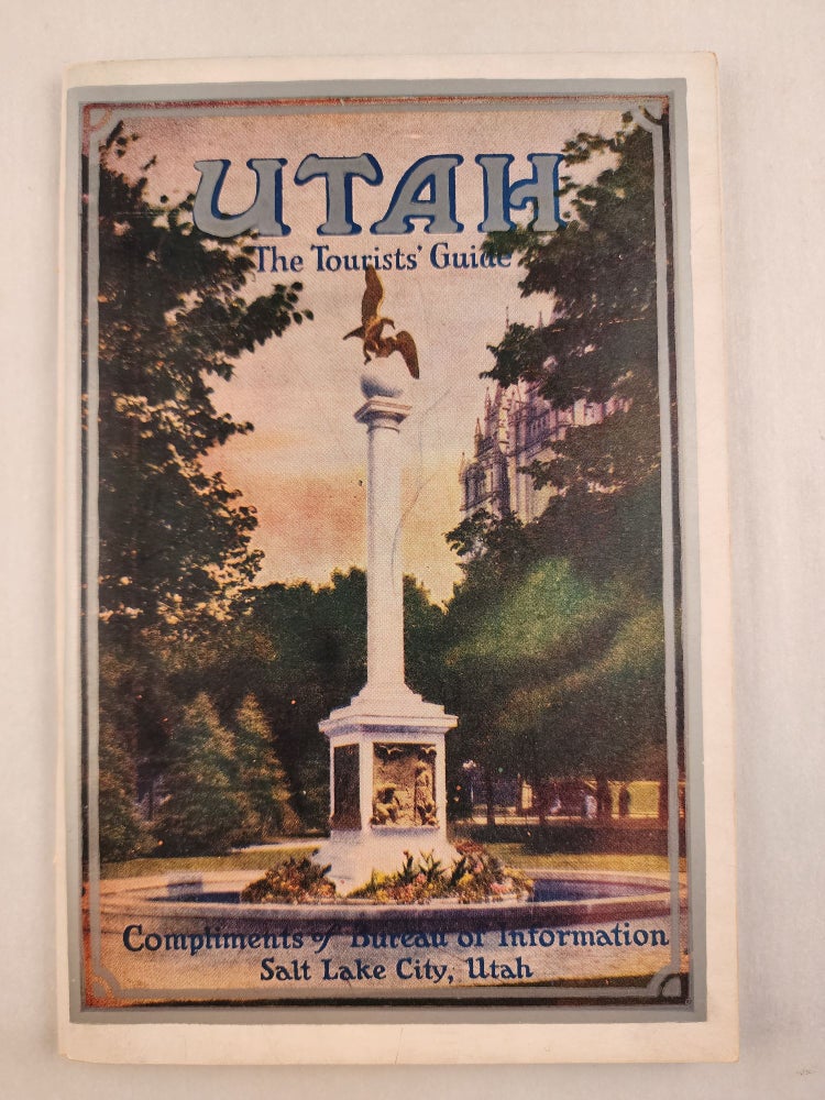 Item #46395 Utah Its History, People, Resources, Attractions and Institutions. Utah Bureau of Information.