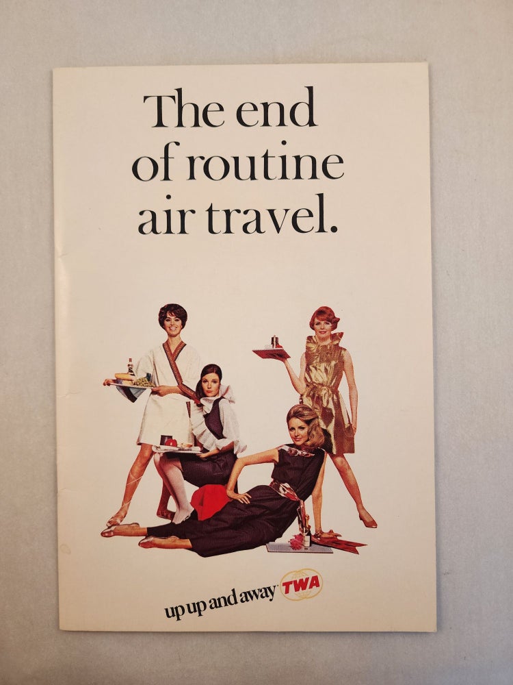 Item #46441 Announcing the End of Routine Air Travel: Up Up and Away TWA. Trans World Airlines.