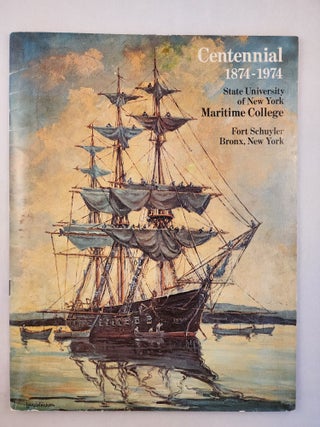 Item #46452 Centennial 1874-1974 State University of New York Maritime College Fort Schuyler...