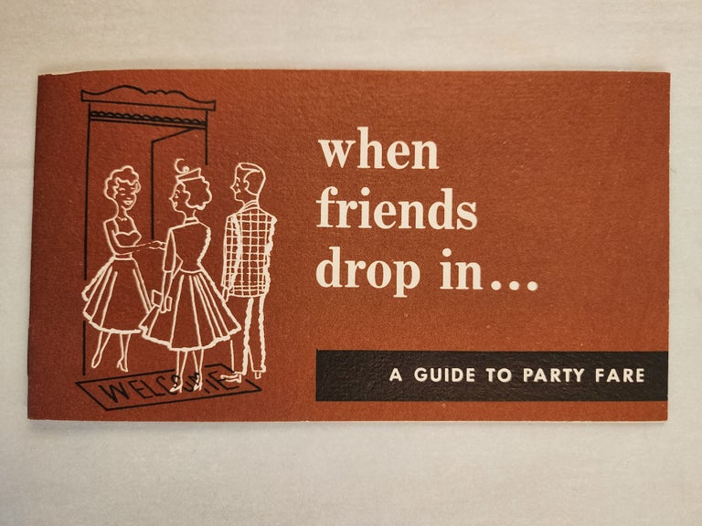 Item #46454 When Friends Drop In... A Guide to Party Fare