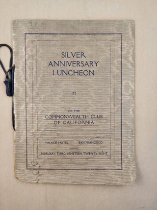 Item #46456 Silver Anniversary Luncheon of the Commonwealth Club of California, Palace Hotel, San...
