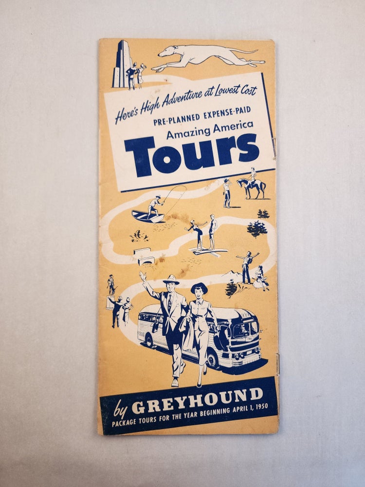 Item #46512 Pre-Planned Expense-Paid Amazing America Tours by Greyhound. Package Tours for the Year Beginning April 1, 1950. Greyhound Corporation.