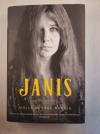 Item #46523 Janis Her Life and Music. Holly George-Warren