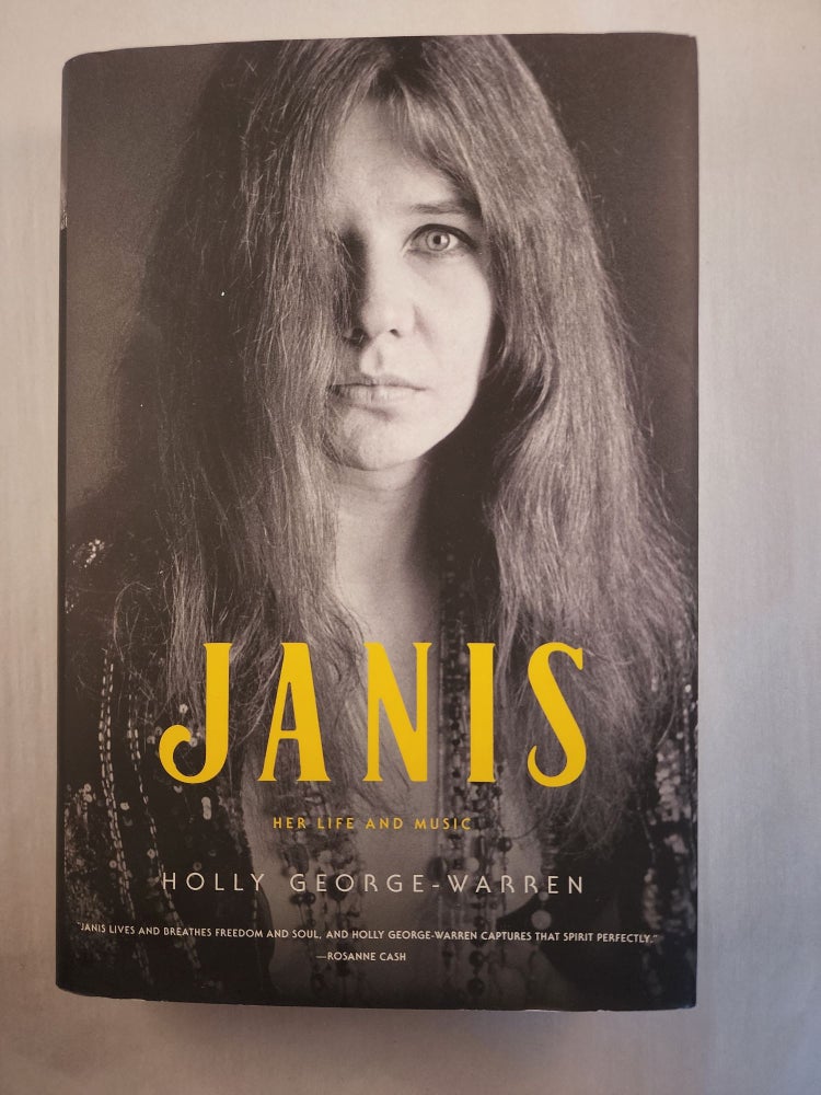 Item #46523 Janis Her Life and Music. Holly George-Warren.