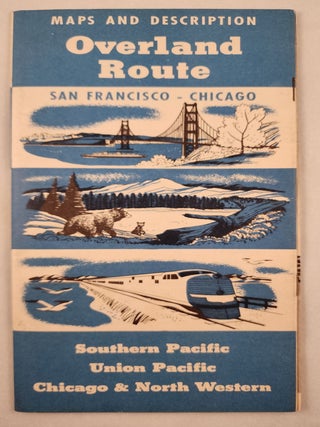 Item #46524 Maps and Description Overland Route San Francisco - Chicago. Chicago, Union Pacific...