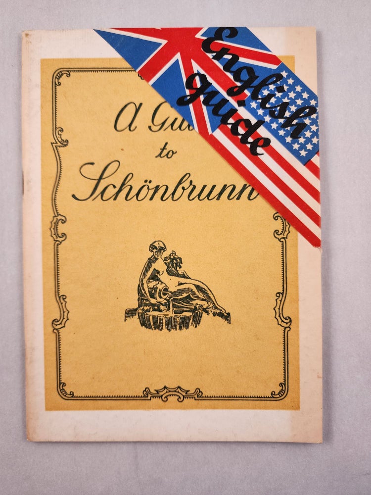 Item #46525 A Guide to Schonbrunn. Josef Glaser, Heinz Glaser.