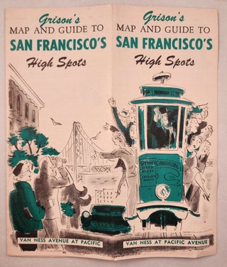 Item #46528 Grison’s Map and Guide to San Francisco’s High Spots Van Ness Avenue at Pacific....