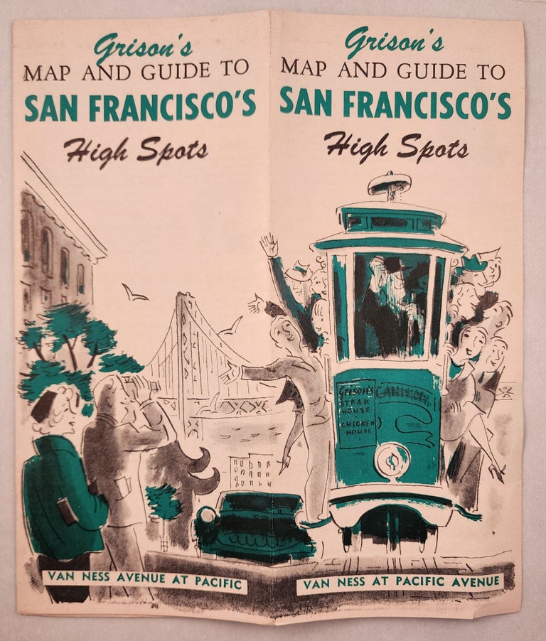 Item #46528 Grison’s Map and Guide to San Francisco’s High Spots Van Ness Avenue at Pacific. Grison Restaurants.