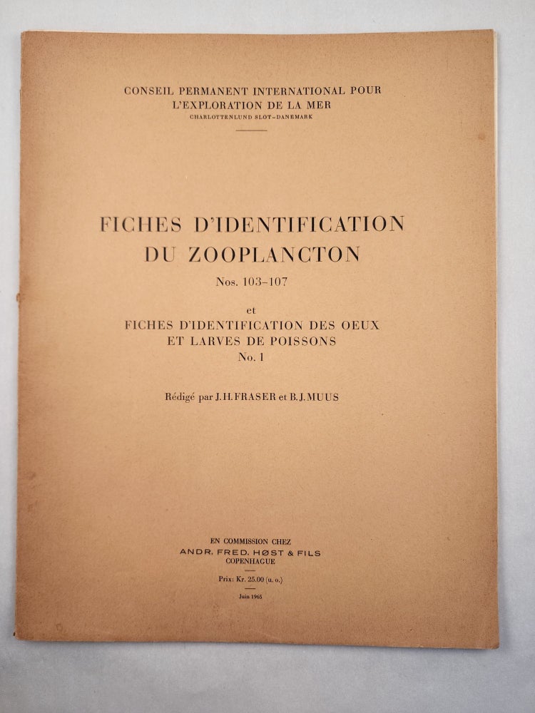 Item #46541 Fiches D'identification Du Zooplancton Nos.103-107 et Fiches D’Identification Des Oeux et Larves de Poissons No. 1. J. H. et B. J. Muus Redige par Fraser.