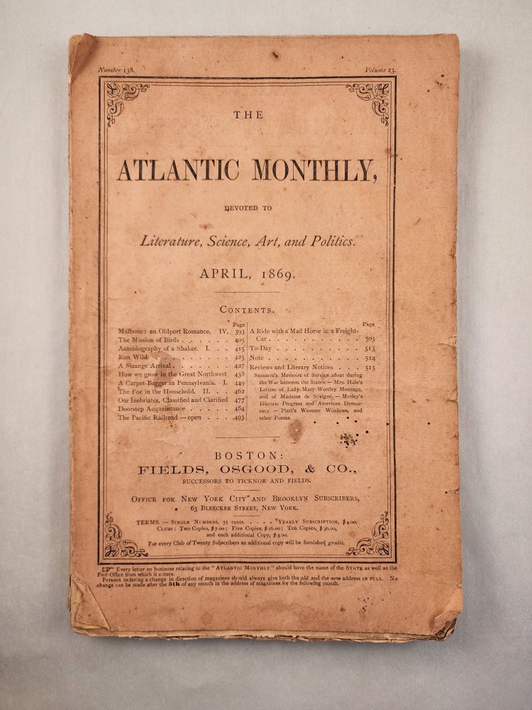 Item #46546 The Atlantic Monthly Devoted to Literature, Science, Art, and Politics April 1869 Vol. XXIII, No. CXXXVIII