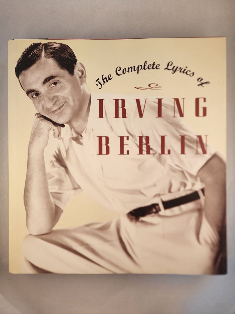 Item #46575 The Complete Lyrics of Irving Berlin. Robert Kimball, Linda Emmet.