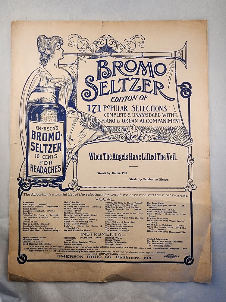 Item #46611 When The Angels Have Lifted The Veil; Bromo Seltzer Edition Of 171 Popular Selections Complete + Unabridged With Piano & Organ Entertainment. Emma Pitt, Pemberton Pierce.
