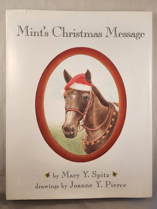Item #46617 Mint's Christmas Message. Mary Y. and Spitz, Joanne Y. Pierce