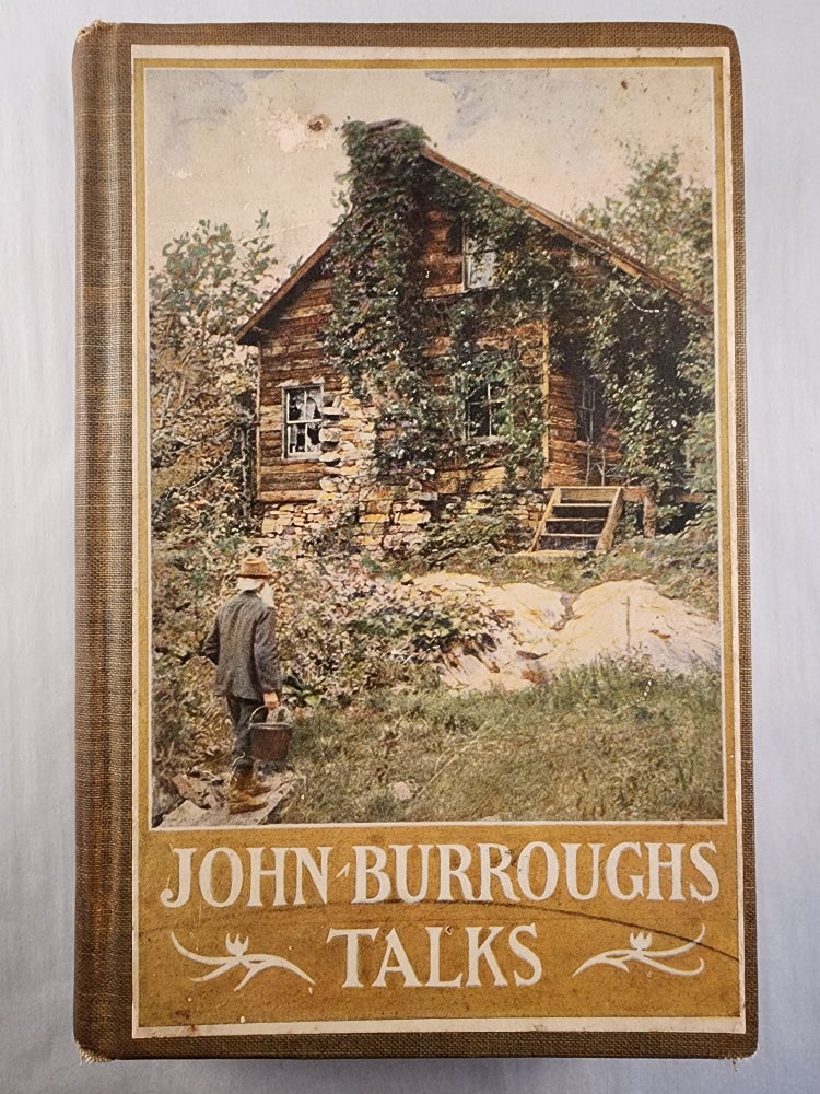 Item #46625 John Burroughs Talks, His Reminiscences and Comments. John Burroughs, Clifton Johnson.