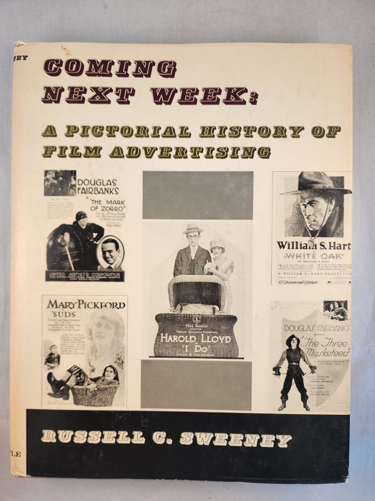 Item #46655 Coming Next Week. A Pictorial History of Film Advertising. Russell C. Sweeney.
