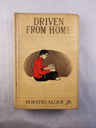 Item #46661 Driven From Home or Carl Crawford's Experience. Horatio Alger Jr