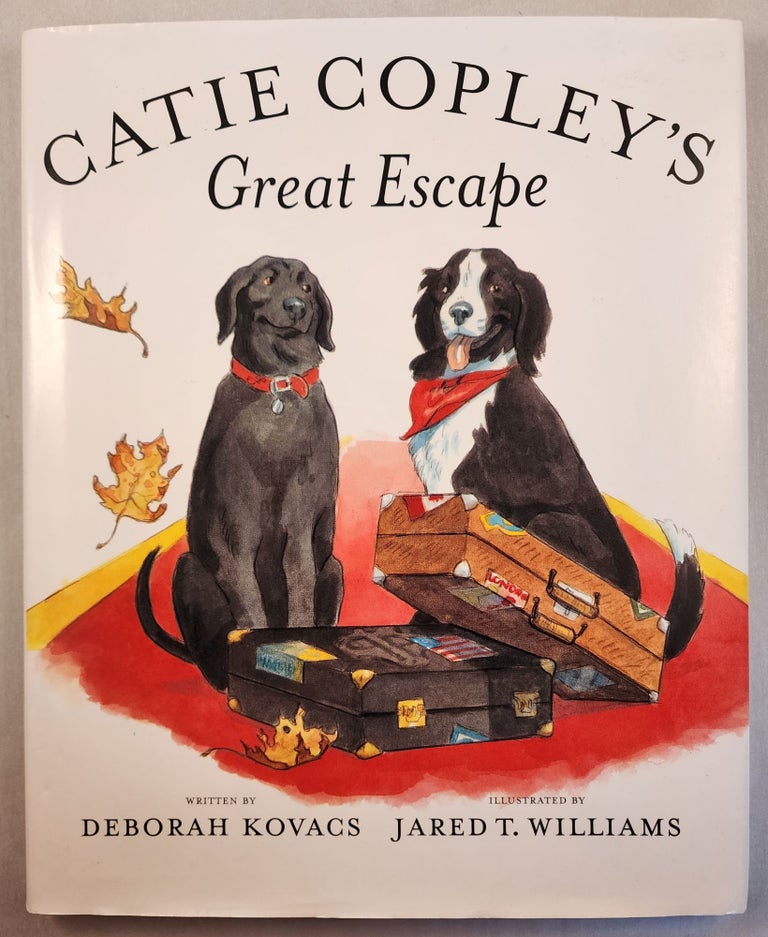 Item #46663 Catie Copley’s Great Escape. Deborah and Kovacs, Jared T. Williams.
