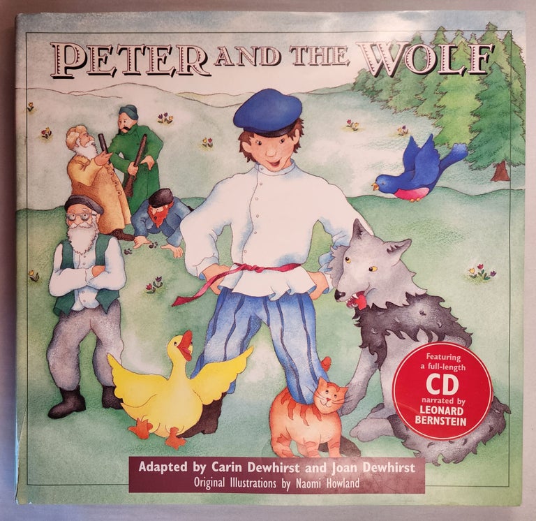 Item #46669 Peter and the Wolf. Carin Dewhirst, Joan Dewhirst, Naomi Howland.