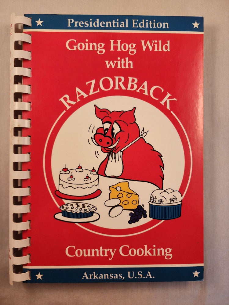 Item #46671 Going Hog Wild with Razorback Country Cooking. Susie Connell Brown.