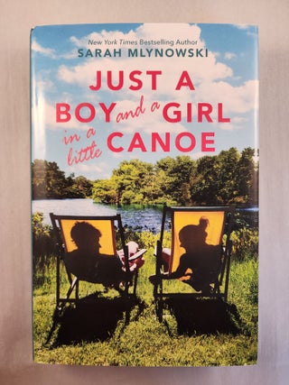 Item #46673 Just a Boy and a Girl in a little Canoe. Sarah Mlynowski