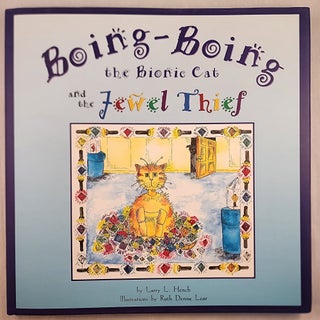 Item #46674 Boing-Boing the Bionic Cat. Larry L. Hench